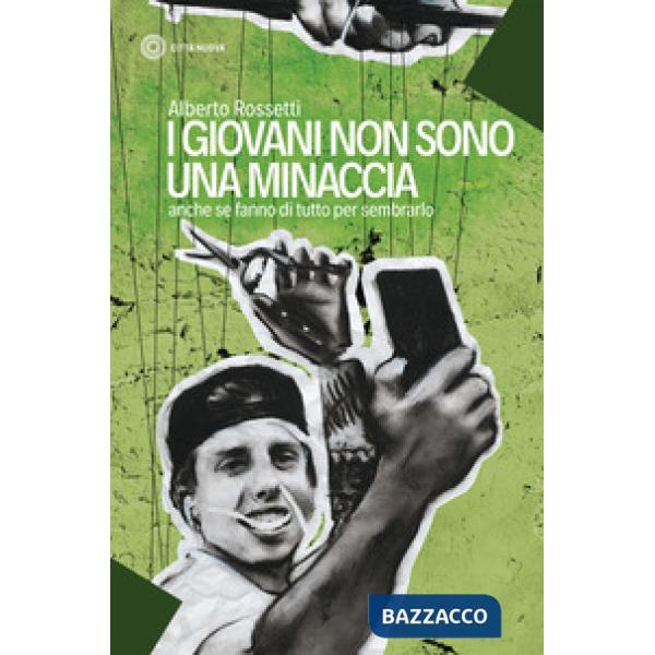 Giovani non sono una minaccia. Anche se fanno di tutto per sembrarlo (I)