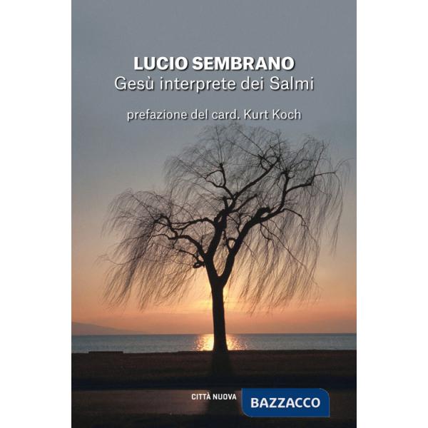 Gesù interprete dei Salmi. Fedeltà alla tradizione e novità di senso