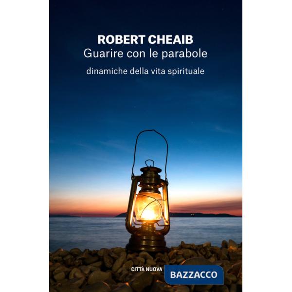 Guarire con le parabole. Dinamiche della vita spirituale