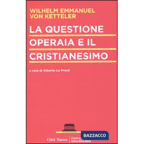 Questione operaia e il cristianesimo (La)