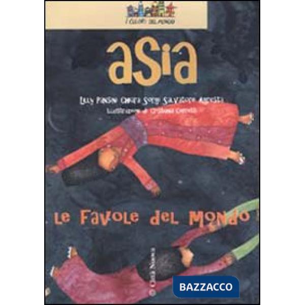 Asia. Le favole del mondo