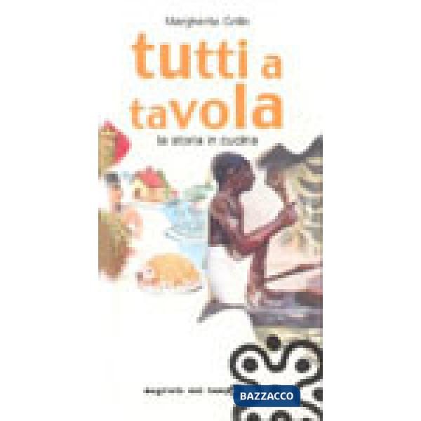 Tutti a tavola. La storia in cucina