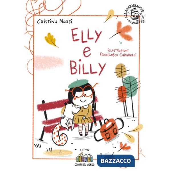 Elly e Billy. Ediz. illustrata