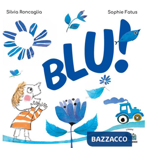 Blu! Ediz. illustrata