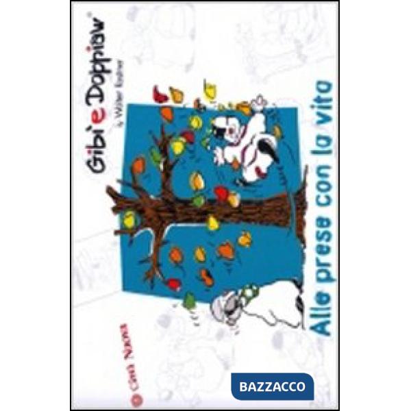 Alle prese con la vita. Gibì e Doppiaw