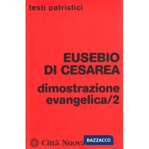 Dimostrazione evangelica. Vol. 2