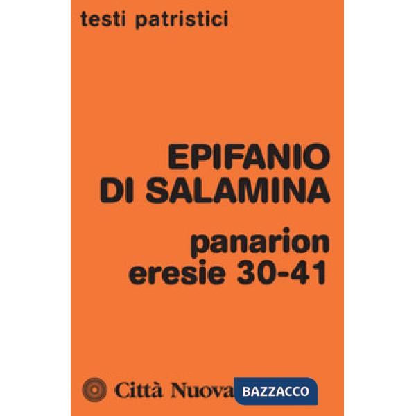 Panarion. Eresie 30-41