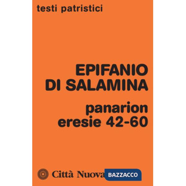 Panarion. Eresie 42-60