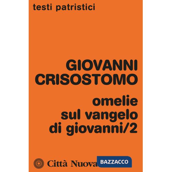 Omelie sul Vangelo di Giovanni. Vol. 2: Omelie 30-59