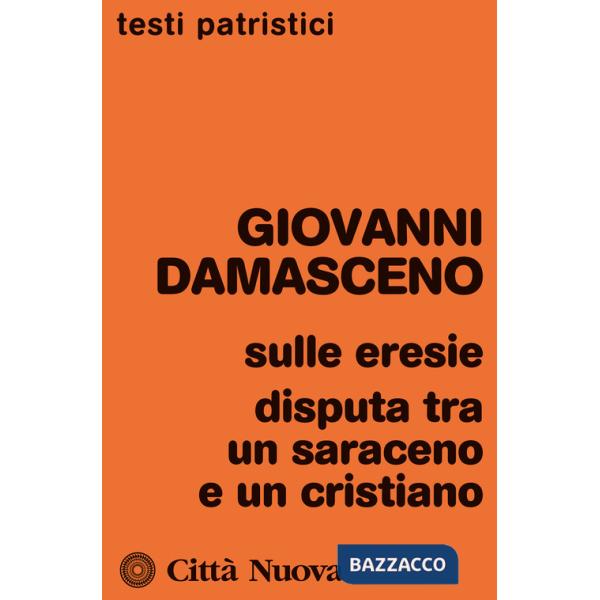 Sulle eresie. Disputa tra un saraceno e un cristiano