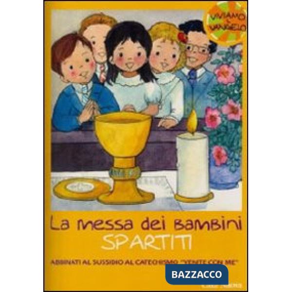 Messa dei bambini. Canti per la celebrazione. Spartito (La)
