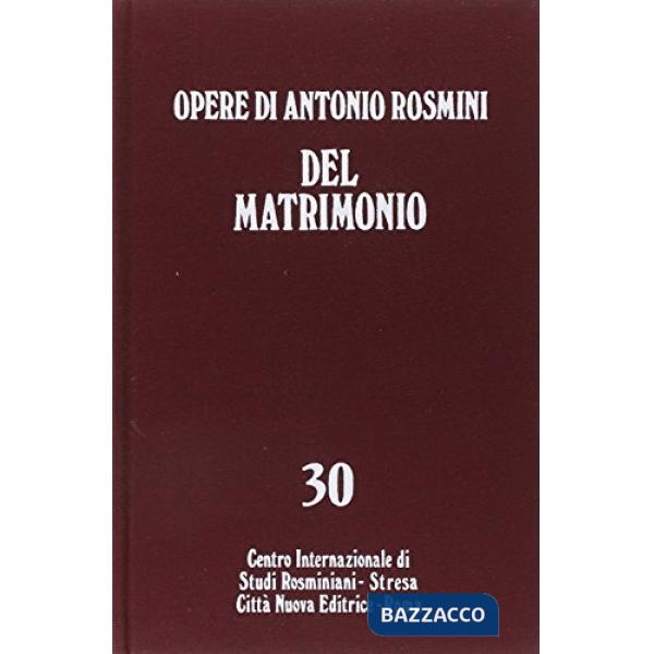 Opere. Vol. 30: Del matrimonio