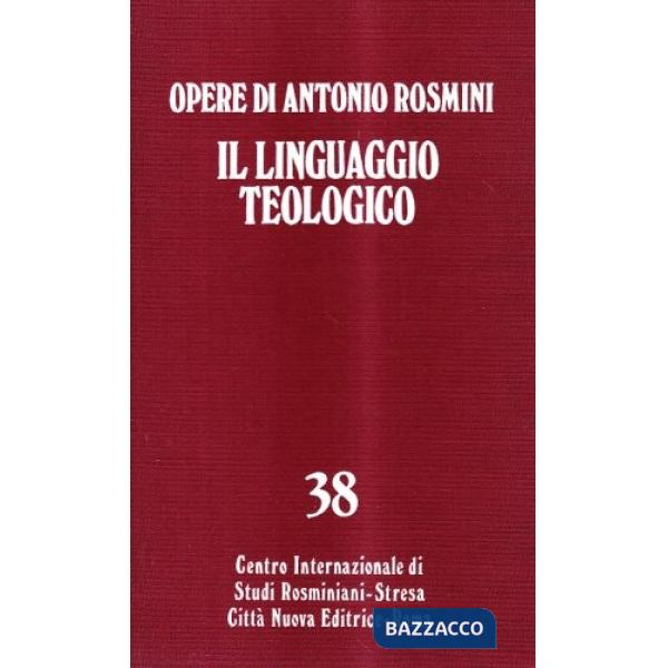 Opere. Vol. 38: Il linguaggio teologico