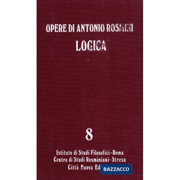 Opere. Vol. 8: Logica
