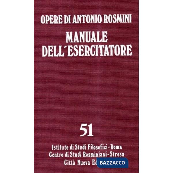 Opere. Vol. 51: Manuale dell'Esercitatore