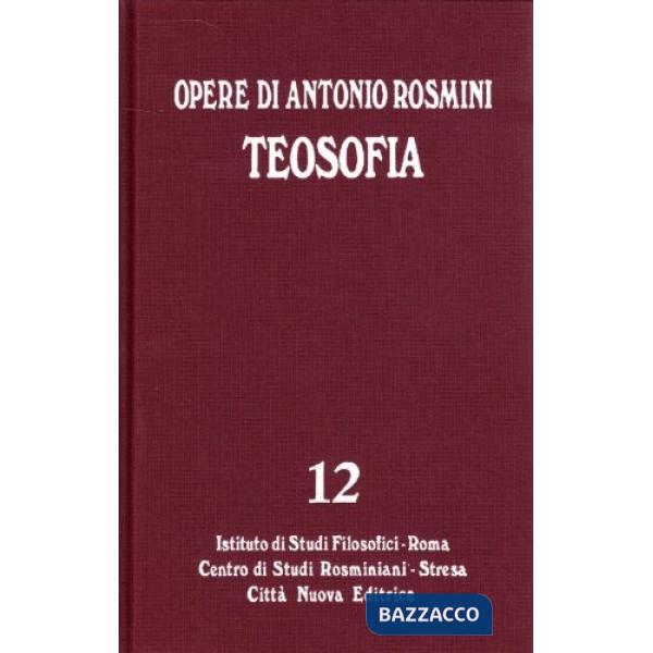 Opere. Vol. 12: Teosofia