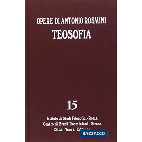 Opere. Vol. 15: Teosofia