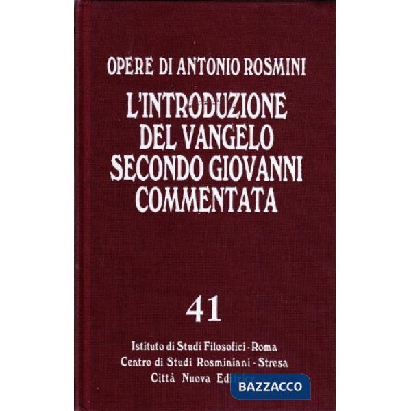 Opere. Vol. 41: Introduzione al Vangelo secondo Giovanni