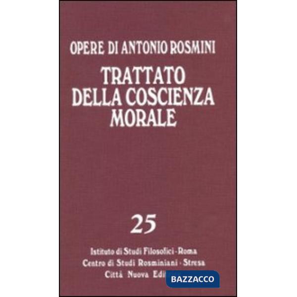Opere. Vol. 25: Trattato della coscienza morale. I medievali e la storia della f