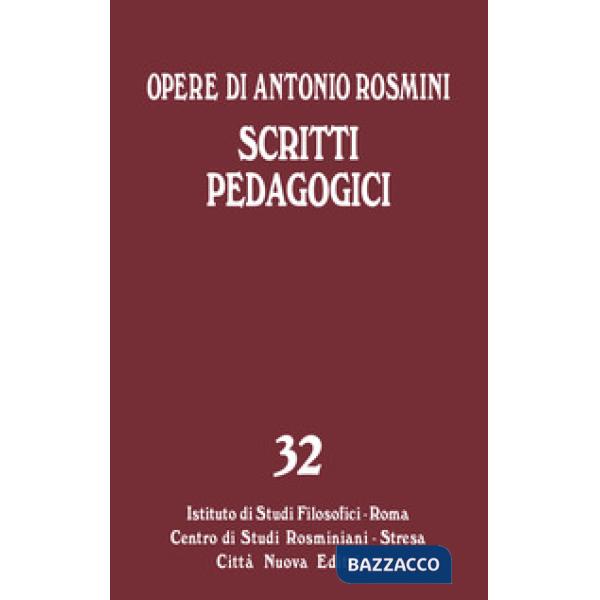 Opere. Vol. 32: Scritti pedagogici