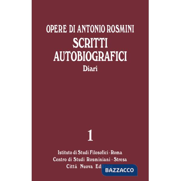 Opere. Vol. 1/B: Scritti autobiografici. I diari