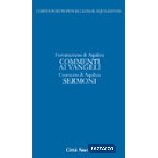 Commento ai vangeli. Sermoni. Vol. 4/1