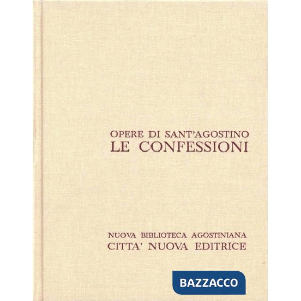 Opera omnia. Vol. 1: Le Confessioni
