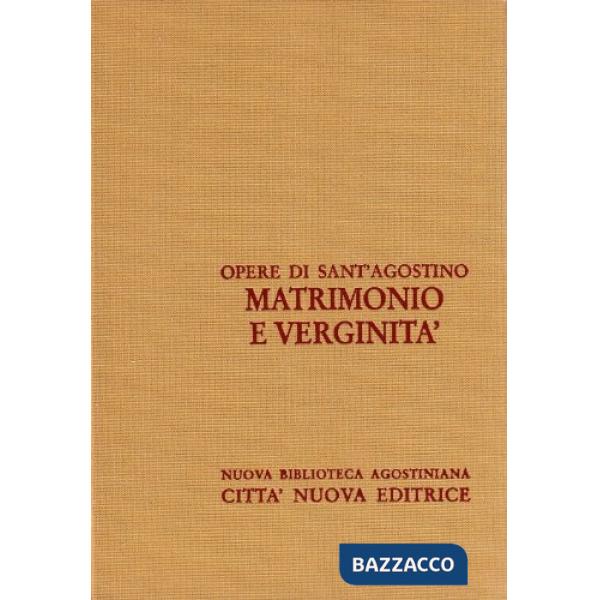 Opera omnia. Vol. 7/1: Matrimonio e verginità