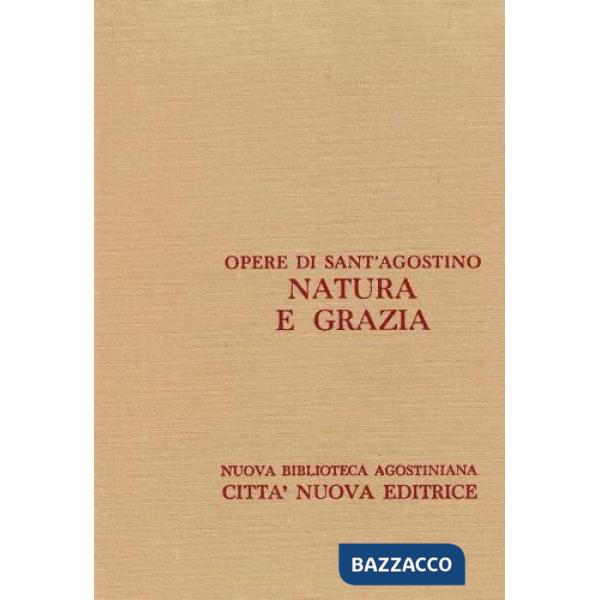 Opera omnia. Vol. 17/1: Natura e grazia. Il castigo e il perdono dei peccati ed 