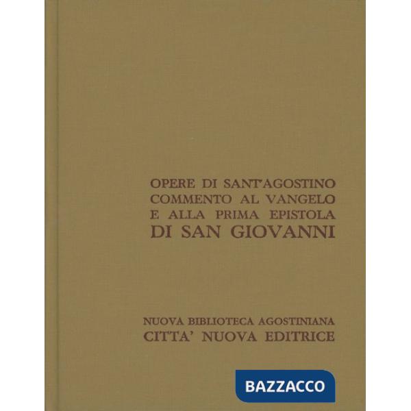 Opera omnia. Vol. 24/1: Commento al Vangelo e alla prima epistola di san Giovanni