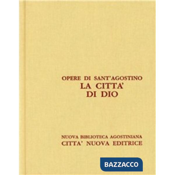 Opera omnia. Vol. 5/2: La città di Dio. Libri XI-XVIII