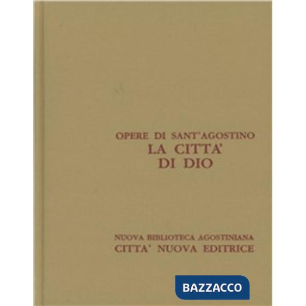 Opera omnia. Vol. 5/3: La città di Dio. Libri XIX-XXII