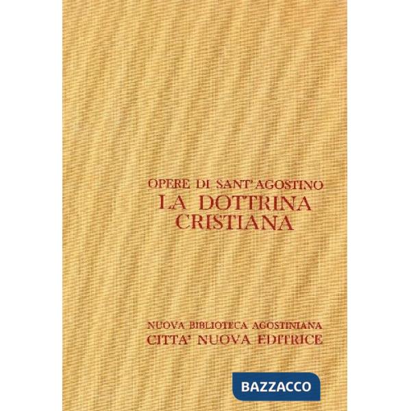 Opera omnia. Vol. 8: La dottrina cristiana