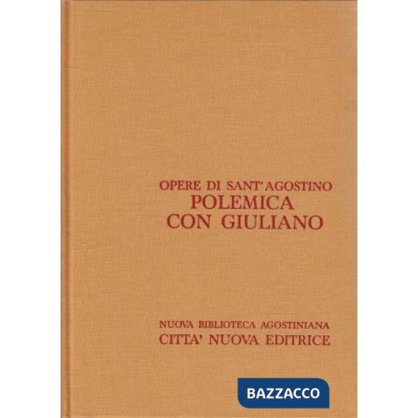 Opera omnia. Vol. 19/2: Polemica con Giuliano (2/2). Opera incompiuta. Libri 4-6
