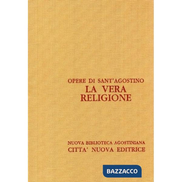 Opera omnia. Vol. 6/2: La vera religione