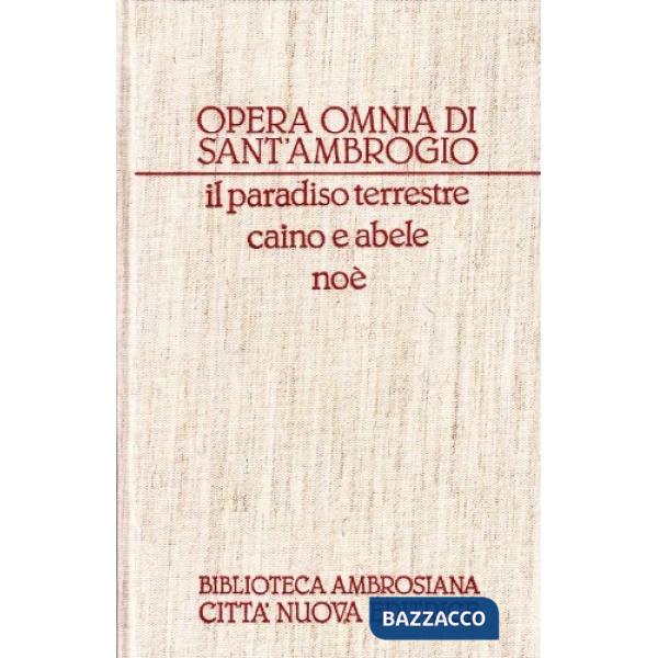 Opera omnia. Vol. 2/1: Il paradiso terrestre-Caino e Abele-Noè