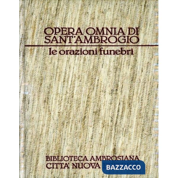 Opera omnia. Vol. 18: Le orazioni funebri