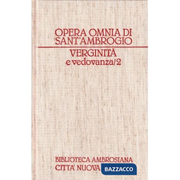 Opera omnia. Vol. 14: Verginità e vedovanza (2)