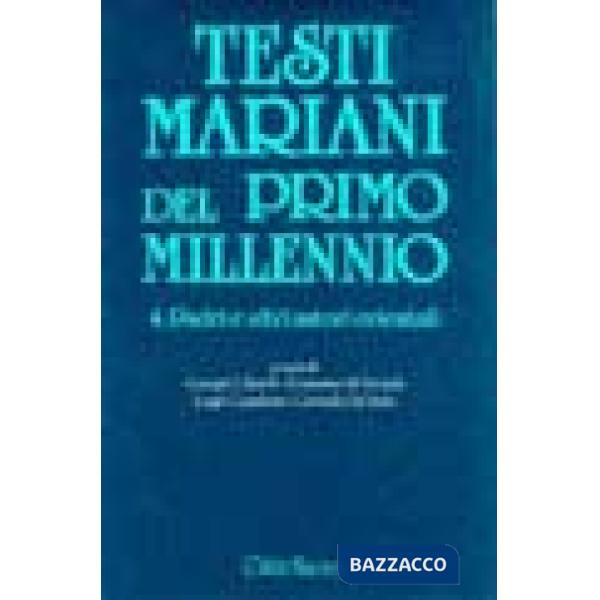 Testi mariani del primo millennio. Vol. 4: Padri e altri autori orientali