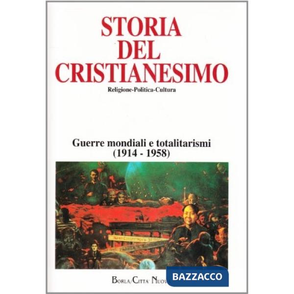 Storia del cristianesimo. Religione, politica, cultura. Vol. 12: Guerre mondiali e totalitarismi (1914-1958)