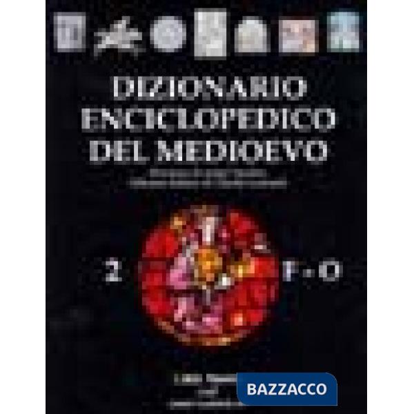 Dizionario enciclopedico del Medioevo. Vol. 2