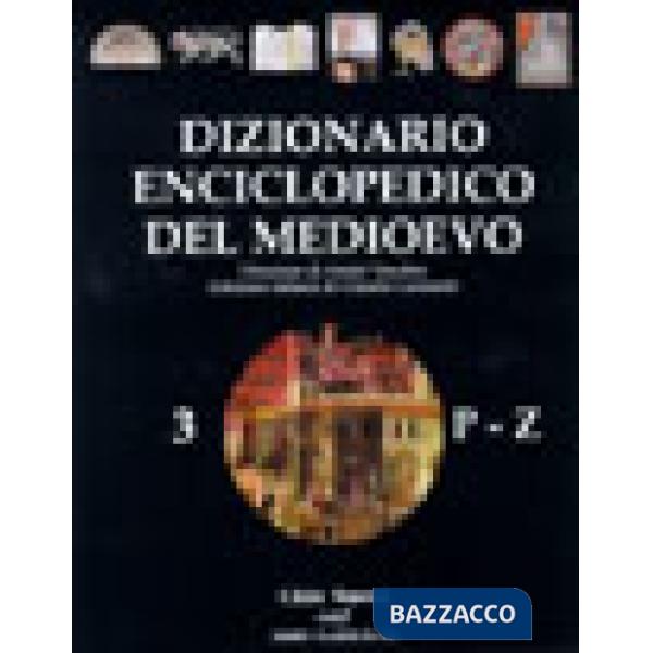 Dizionario enciclopedico del Medioevo. Vol. 3
