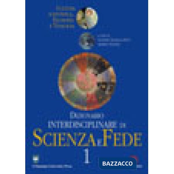 Dizionario interdisciplinare di scienza e fede