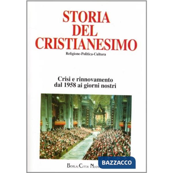 Storia del cristianesimo. Religione, politica, cultura. Vol. 13: Crisi e rinnova