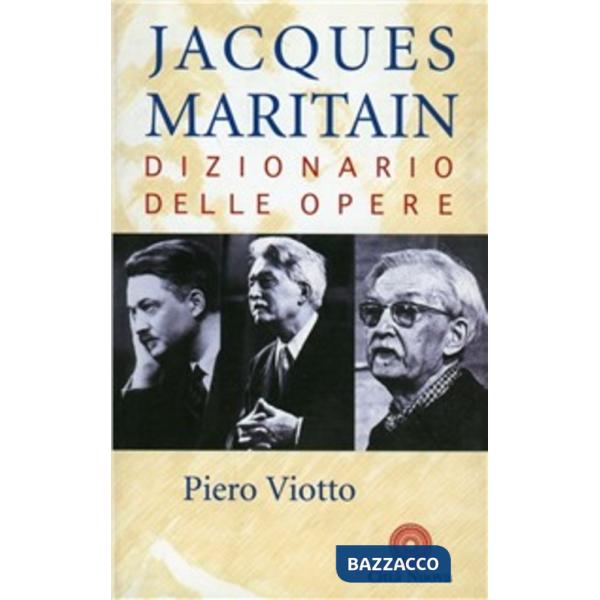 Jacques Maritain. Dizionario delle opere