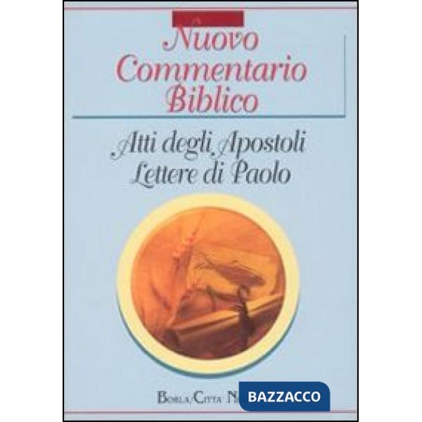 Nuovo commentario biblico. Vol. 2: Atti degli Apostoli. Lettere di san Paolo