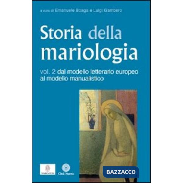 Storia della mariologia. Vol. 2: Dal modello letterario europeo al modello manua