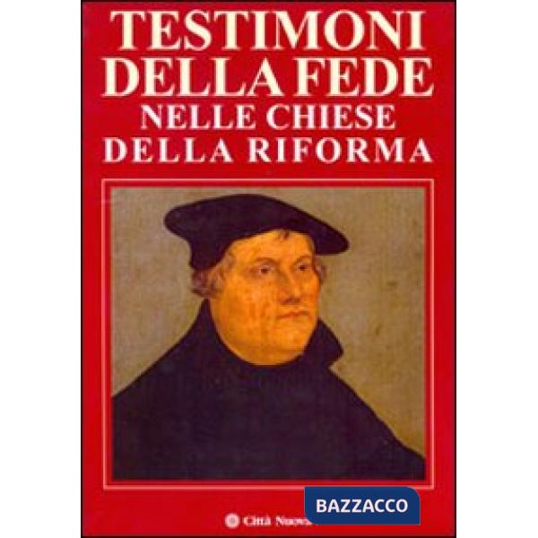 Testimoni di fede nelle chiese della riforma