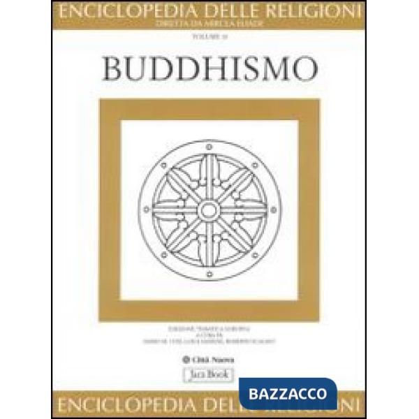 Enciclopedia delle religioni. Vol. 10: Buddhismo
