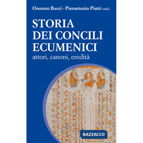 Storia dei Concili Ecumenici. Attori, canoni, eredità